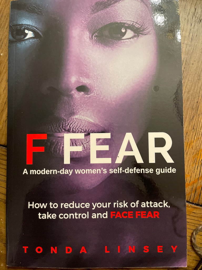 F Fear a modern-day women's self-defense guide