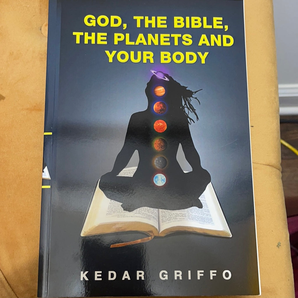 God, the Bible, the Planets and Your Body